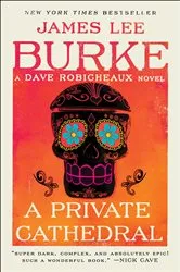 Book cover of A Private Cathedral by James Lee Burke