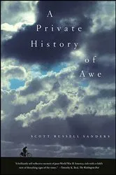 Book cover of A Private History of Awe by Scott Russell Sanders