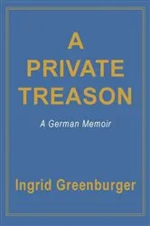 Book cover of A Private Treason by Ingrid Greenburger