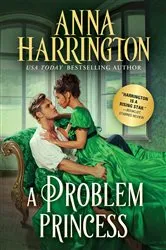 Book cover of A Problem Princess by Anna Harrington