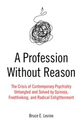 Book cover of A Profession Without Reason by Bruce E. Levine