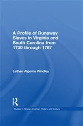 Book cover of A Profile of Runaway Slaves in Virginia and South Carolina from 1730 through 1787 by Lathan A. Windley