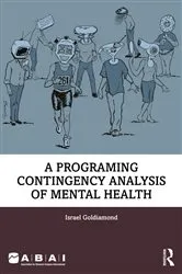 Book cover of A Programing Contingency Analysis of Mental Health by Israel Goldiamond