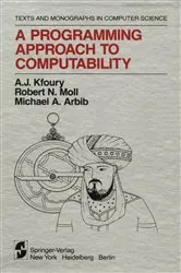 Book cover of A Programming Approach to Computability by A.J. Kfoury