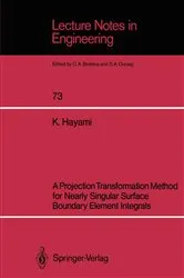 Book cover of A Projection Transformation Method for Nearly Singular Surface Boundary Element Integrals by Unknown