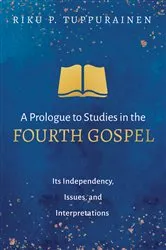 Book cover of A Prologue to Studies in the Fourth Gospel by Riku P. Tuppurainen