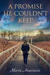 Book cover of A Promise He Couldn't Keep by Maria Anastasio