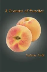Book cover of A Promise of Peaches by Valerie Volk
