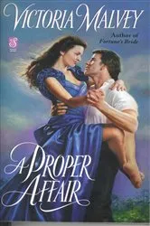 Book cover of A Proper Affair by Victoria Malvey