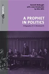 Book cover of A Prophet in Politics by Kenneth McNaught