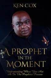Book cover of A Prophet In The Moment by Ken Cox