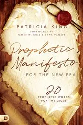 Book cover of A Prophetic Manifesto for the New Era by Patricia King