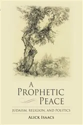 Book cover of A Prophetic Peace by Alick Isaacs