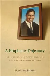 Book cover of A Prophetic Trajectory by Ruy Llera Blanes