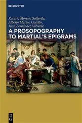 Book cover of A Prosopography to Martial’s Epigrams by Rosario Moreno Soldevila