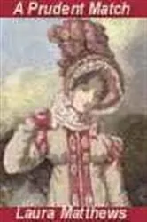 Book cover of A Prudent Match by Laura Matthews