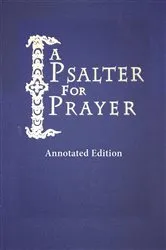Book cover of A Psalter for Prayer: Annotated Edition by James,, David M