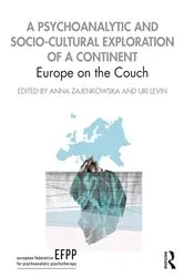 Book cover of A Psychoanalytic and Socio-Cultural Exploration of a Continent by Anna Zajenkowska
