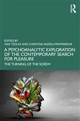 Book cover of A Psychoanalytic Exploration of the Contemporary Search for Pleasure by Vaia Tsolas
