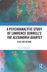 Book cover of A Psychoanalytic Study of Lawrence Durrell’s The Alexandria Quartet by Rony Alfandary