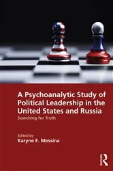 Book cover of A Psychoanalytic Study of Political Leadership in the United States and Russia by Karyne E. Messina