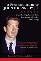Book cover of A Psychobiography of John F. Kennedy, Jr. by Joseph G. Ponterotto