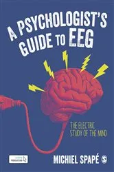 Book cover of A Psychologist’s guide to EEG by Michiel Spapé