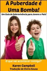 Book cover of A Puberdade é Uma Bomba! by Karen Campbell