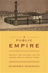 Book cover of A Public Empire by Ekaterina Pravilova