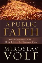 Book cover of A Public Faith by Miroslav Volf