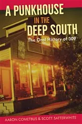 Book cover of A Punkhouse in the Deep South by Aaron Cometbus