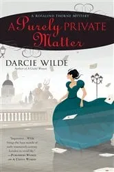 Book cover of A Purely Private Matter by Darcie Wilde