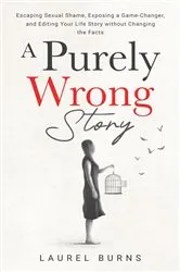 Book cover of A Purely Wrong Story by Laurel Burns