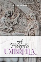 Book cover of A Purple Umbrella by Kevin Olson