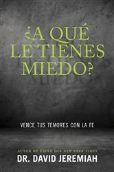 Book cover of ¿A qué le tienes miedo? by David Jeremiah