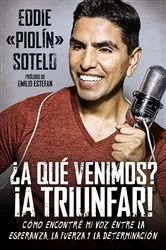 Book cover of ¿A qué venimos? ¡A triunfar! by Eddie 