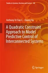 Book cover of A Quadratic Constraint Approach to Model Predictive Control of Interconnected Systems by Anthony Tri Tran C.