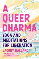 Book cover of A Queer Dharma by Jacoby Ballard