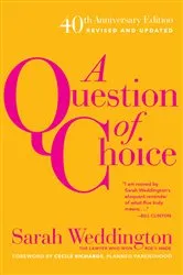 Book cover of A Question of Choice by Sarah Weddington