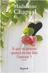 Book cover of A qui tu penses quand tu me fais l'amour ? by Unknown
