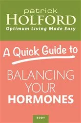 Book cover of A Quick Guide to Balancing Your Hormones by Unknown