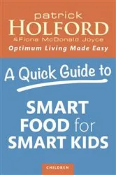 Book cover of A Quick Guide to Smart Food for Smart Kids by Unknown