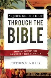 Book cover of A Quick Guided Tour Through the Bible by Stephen M. Miller