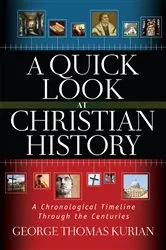 Book cover of A Quick Look at Christian History by George Kurian