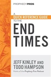 Book cover of A Quick Reference Guide to the End Times by Todd Hampson
