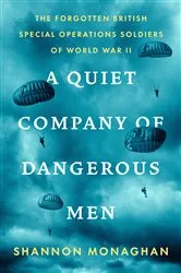 Book cover of A Quiet Company of Dangerous Men by Shannon Monaghan