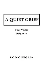 Book cover of A QUIET GRIEF by Rod Oneglia