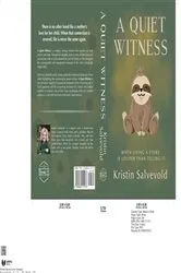 Book cover of A Quiet Witness-When Living a Story is Louder Than Telling It by Kristin Salvevold
