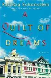 Book cover of A Quilt of Dreams by Patricia Schonstein