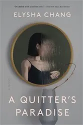 Book cover of A Quitter's Paradise by Elysha Chang